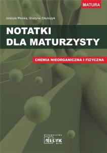 NOTATKI DLA MATURZYSTY. CHEMIA NIEORGANICZNA I FIZ