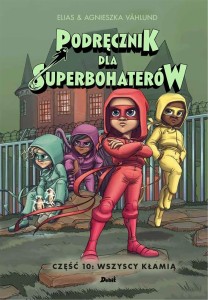 PODRĘCZNIK DLA SUPERBOHATERÓW CZ.10 WSZYSCY KŁAMIĄ
