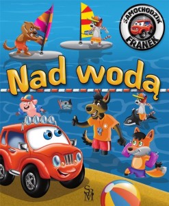 SAMOCHODZIK FRANEK. NAD WODĄ