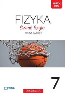 FIZYKA SP 7 ŚWIAT FIZYKI ĆWICZENIA, PRACA ZBIOROWA
