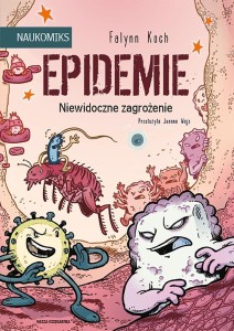EPIDEMIE - NIEWIDOCZNE ZAGROŻENIE, FALYNN KOCH