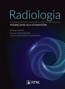 RADIOLOGIA. PODRĘCZNIK DLA STUDENTÓW