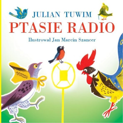 Ptasie radio, Julian Tuwim