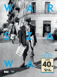 WARSZAWA LATA 40, DANUTA SZAFLARSKA