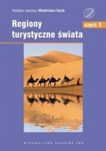 REGIONY TURYSTYCZNE ŚWIATA. T.2 AZJA, AFRYKA ...