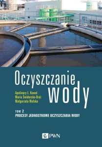 OCZYSZCZANIE WODY T.2 PROCESY JEDNOSTKOWE...