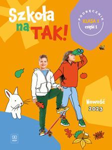 SZKOŁA NA TAK SP 1 PODRĘCZNIK CZ.1 2023