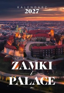 KALENDARZ 2027 WIELOPLANSZOWY ZAMKI I PAŁACE