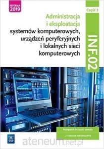 Administracja i eksploatacja systemów komputerowych, urządzeń peryferyjnych i lokalnych sieci komputerowych cz. 3, Wsip, PODRĘCZNIK używany kat. A