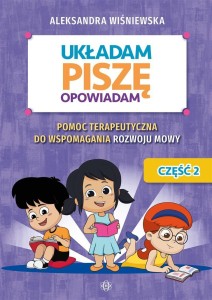 UKŁADAM, PISZĘ, OPOWIADAM CZ.2