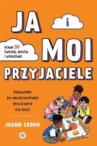 JA I MOI PRZYJACIELE, JOANN CROHN