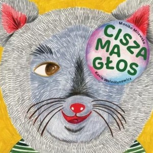 CISZA MA GŁOS, MONIKA MILEWSKA