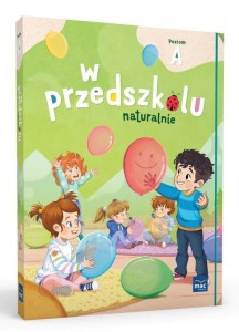 PAKIET: W PRZEDSZKOLU NATURALNIE. POZIOM A