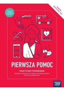 PIERWSZA POMOC.PRAKTYCZNY PRZEWODNIK 2022 NE