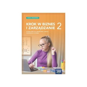 Biznes i zarządzanie Krok w biznes i zarządzanie 2 Nowa Era SBR, PODRĘCZNIK używany kat. A