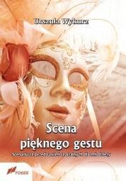 SCENA PIĘKNEGO GESTU SCENARIUSZE PRZEDSTAWIEŃ...