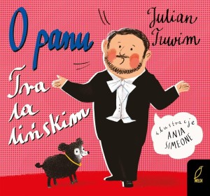 O PANU TRALALIŃSKIM, JULIAN TUWIM