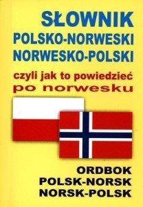 SŁOWNIK POLSKO-NORWESKI NORWESKO-POLSKI CZYLI JAK