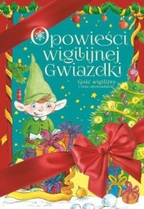 OPOWIEŚCI WIGILIJNEJ GWIAZDKI. GOŚĆ WIGILIJNY...