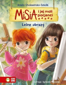 MISIA I JEJ MALI PACJENCI. LEŚNE OBRAZY