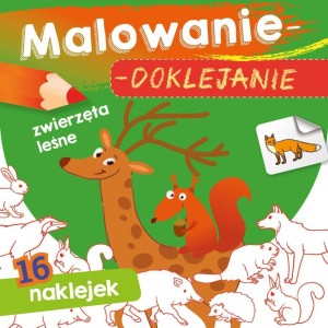 MALOWANIE-DOKLEJANIE. ZWIERZĘTA LEŚNE