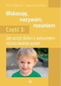 WSKAZUJĘ, NAZYWAM, ROZUMIEM CZ. 3