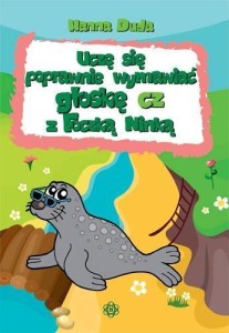 UCZĘ SIĘ POPRAWNIE WYMAWIAĆ GŁOSKĘ CZ Z FOCZKĄ...