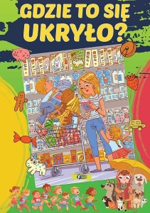 GDZIE TO SIĘ UKRYŁO, OPRACOWANIE ZBIOROWE