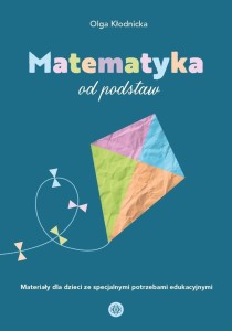 MATEMATYKA OD PODSTAW, OLGA KŁODNICKA
