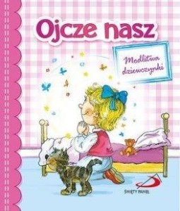 OJCZE NASZ. MODLITWA DZIEWCZYNKI, PRACA ZBIOROWA