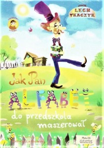 JAK PAN ALFABET DO PRZEDSZKOLA MASZEROWAŁ + CD