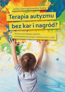TERAPIA AUTYZMU BEZ KAR I NAGRÓD?