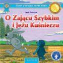 O ZAJĄCU SZYBKIM I JEŻU KUŚNIERZU + CD