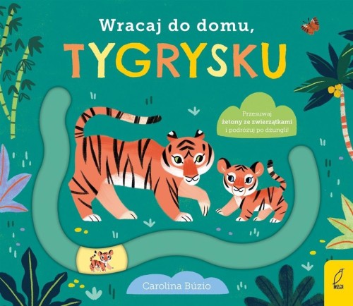 Wracaj do domu, tygrysku, praca zbiorowa