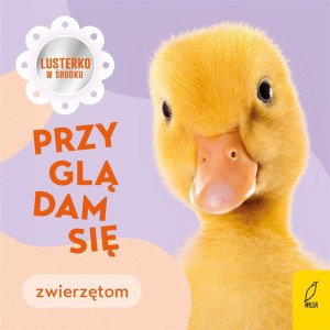 PRZYGLĄDAM SIĘ ZWIERZĘTOM, ANNA PASZKIEWICZ
