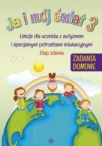 JA I MÓJ ŚWIAT 3 LEKCJE DLA UCZNIÓW... ZADANIA