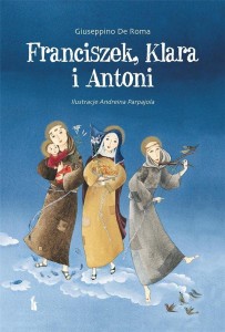 FRANCISZEK, KLARA I ANTONI, GIUSEPPINO DE ROMA