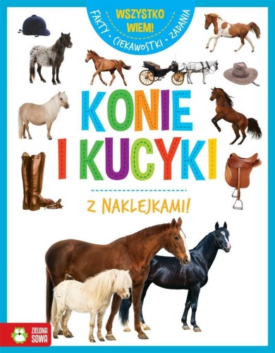 Wszystko wiem! Konie i kucyki, praca zbiorowa