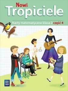 NOWI TROPICIELE SP 2 MATEMATYKA ĆWICZENIA CZ.4