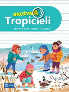 DRUŻYNA TROPICIELI SP 1 ĆWICZENIA CZ.2
