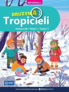 DRUŻYNA TROPICIELI SP 1 PODRĘCZNIK CZ.3