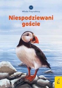 MŁODZI PRZYRODNICY. NIESPODZIEWANI GOŚCIE