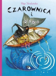 CZAROWNICA I RYBA, MAJA STRZEBOŃSKA