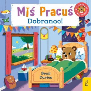 MIŚ PRACUŚ. DOBRANOC, BENJI DAVIES