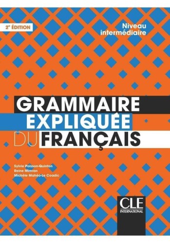 Grammaire expliquee intermediaire 2ed