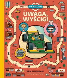 UWAGA, WYŚCIG!, BEN NEWMAN, KATARZYNA ROSŁAN