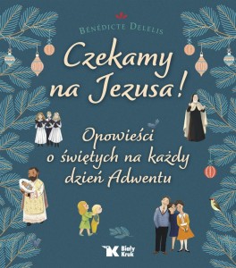 CZEKAMY NA JEZUSA! OPOWIEŚCI O ŚWIĘTYCH..