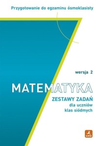 MATEMATYKA SP 7 PRZYGOTOWANIE DO EGZAMINU WERSJA 2