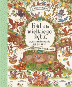 BAL DLA WIELKIEGO DĘBU, CZYLI ZAMIESZANIE NA..