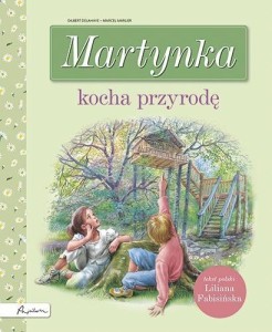 MARTYNKA KOCHA PRZYRODĘ, LILIANA FABISIŃSKA